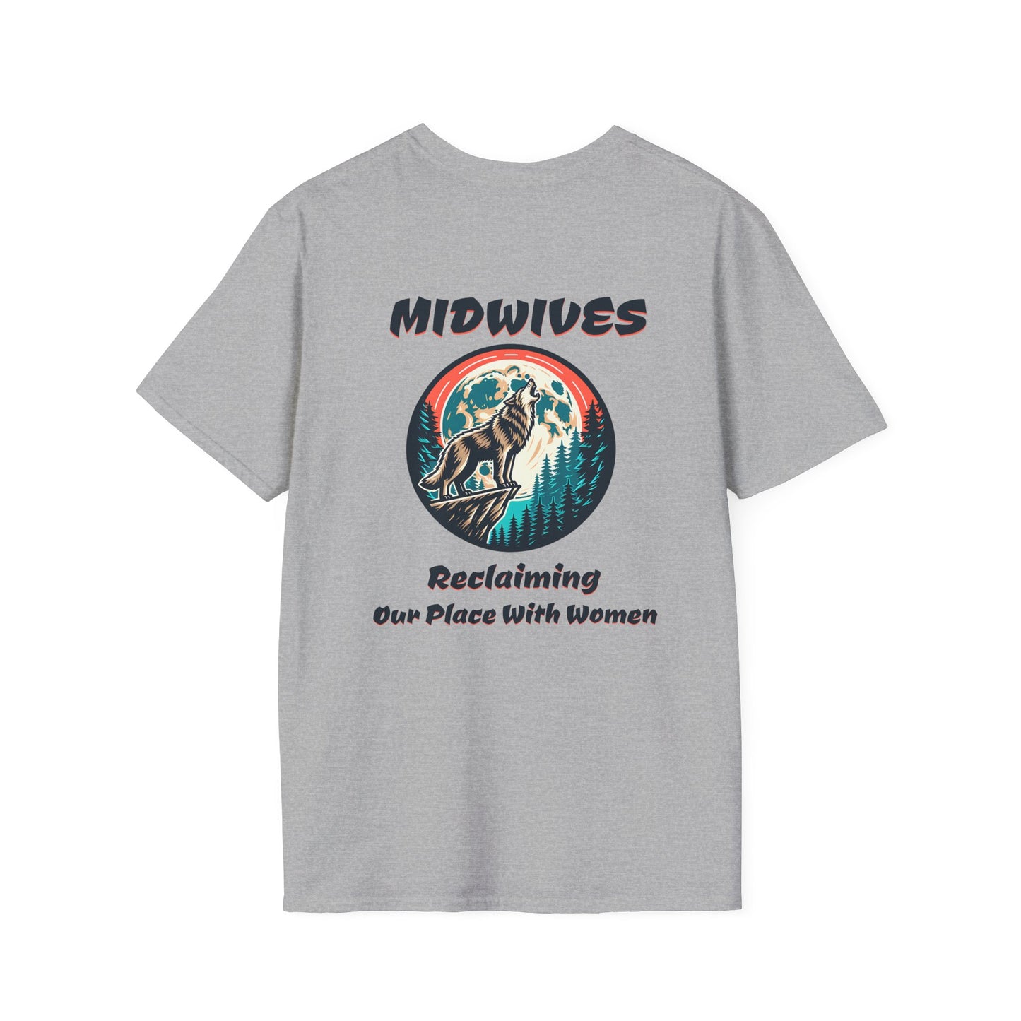 Reclaiming Our Place With Women Wolf Midwife T-Shirt