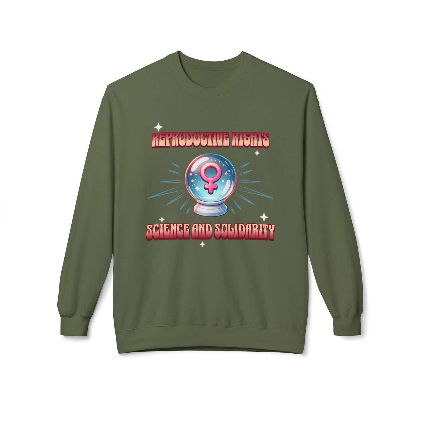 Reproductive Rights Science and Solidarity Sweatshirt