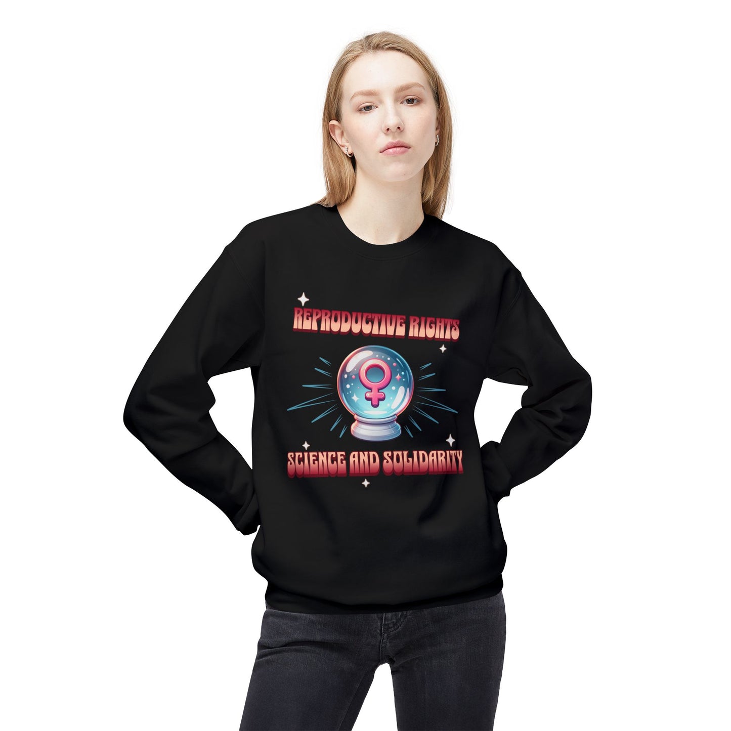 Reproductive Rights Science and Solidarity Sweatshirt