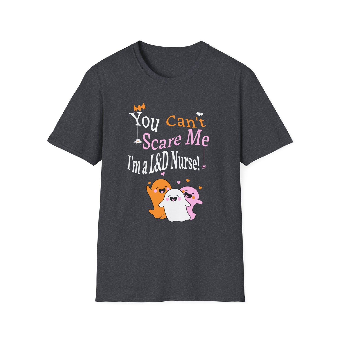 L&D Nurse Halloween T-Shirt Can't Scare Me Party Ghosts