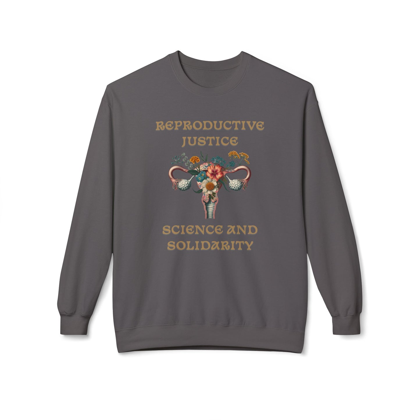Reproductive Justice Science & Solidarity Uterus Sweatshirt