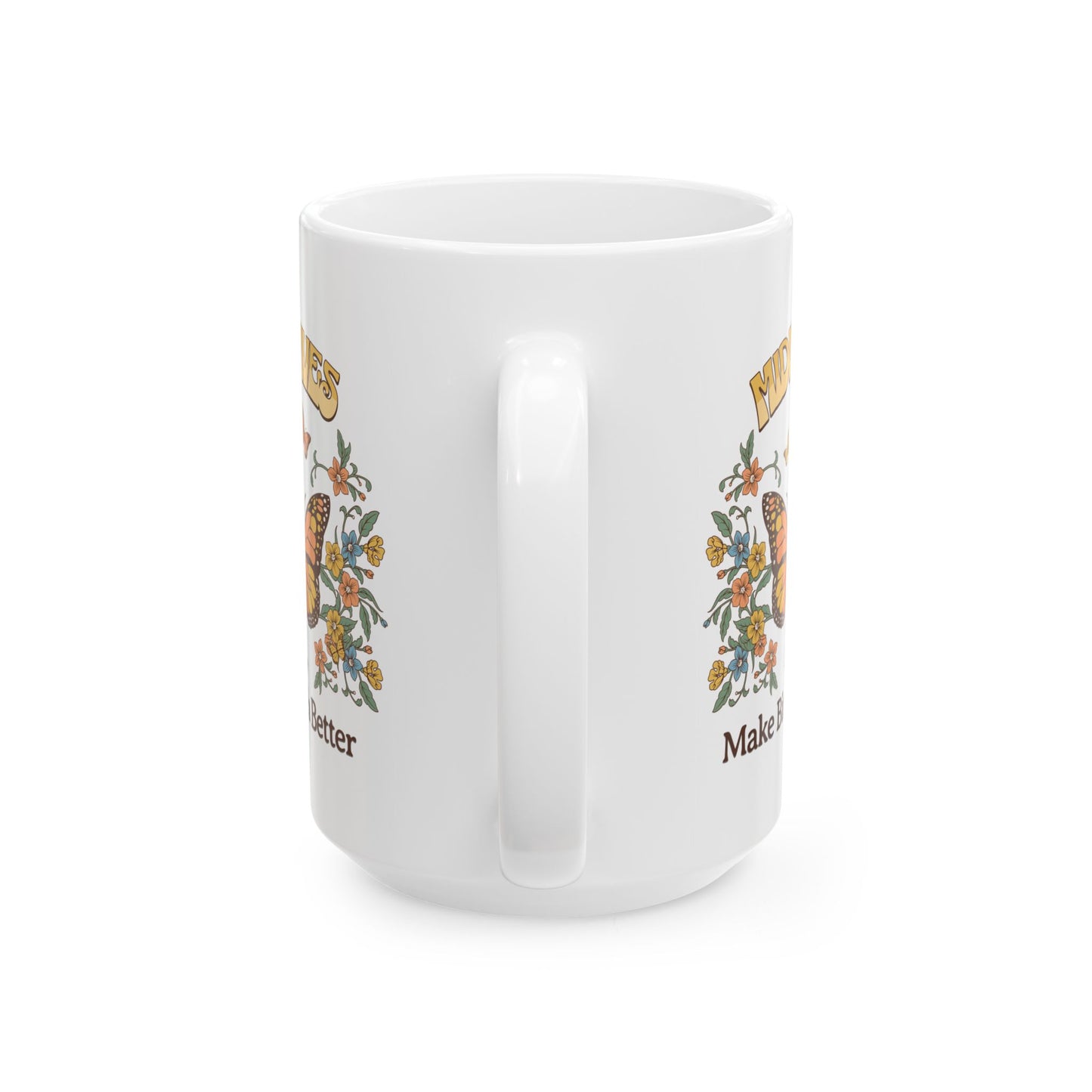 Midwives Make Birth Better Butterfly Mug