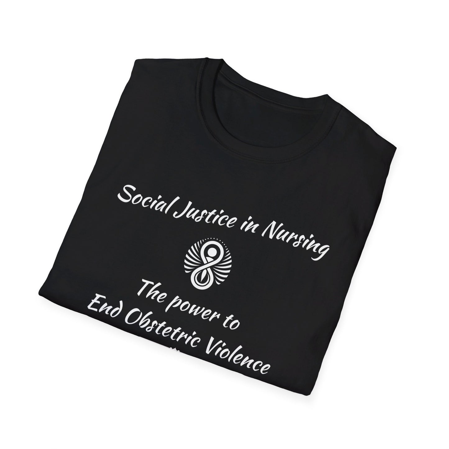 Social Justice in Nursing to End Obstetric Violence T-Shirt