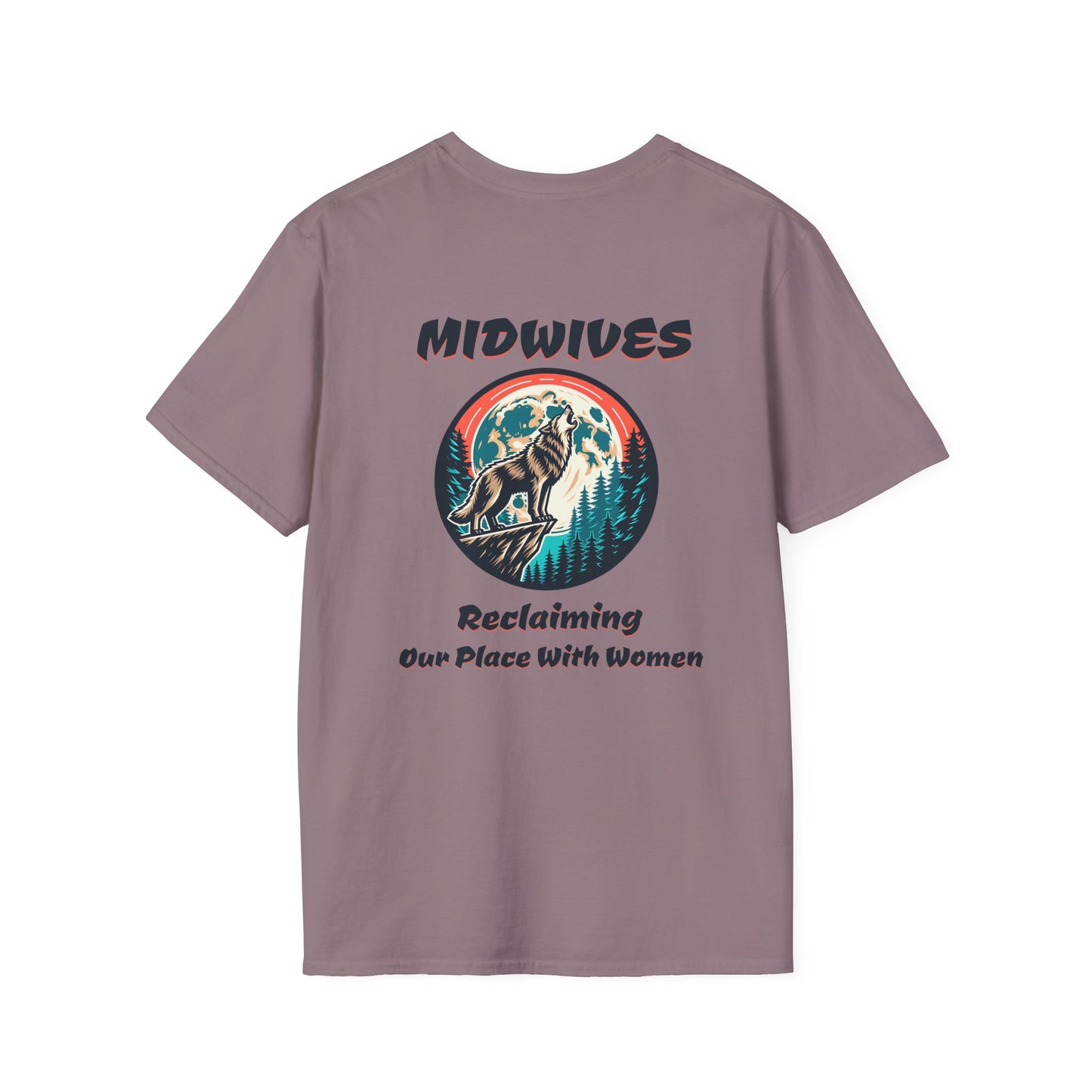 Reclaiming Our Place With Women Wolf Midwife T-Shirt