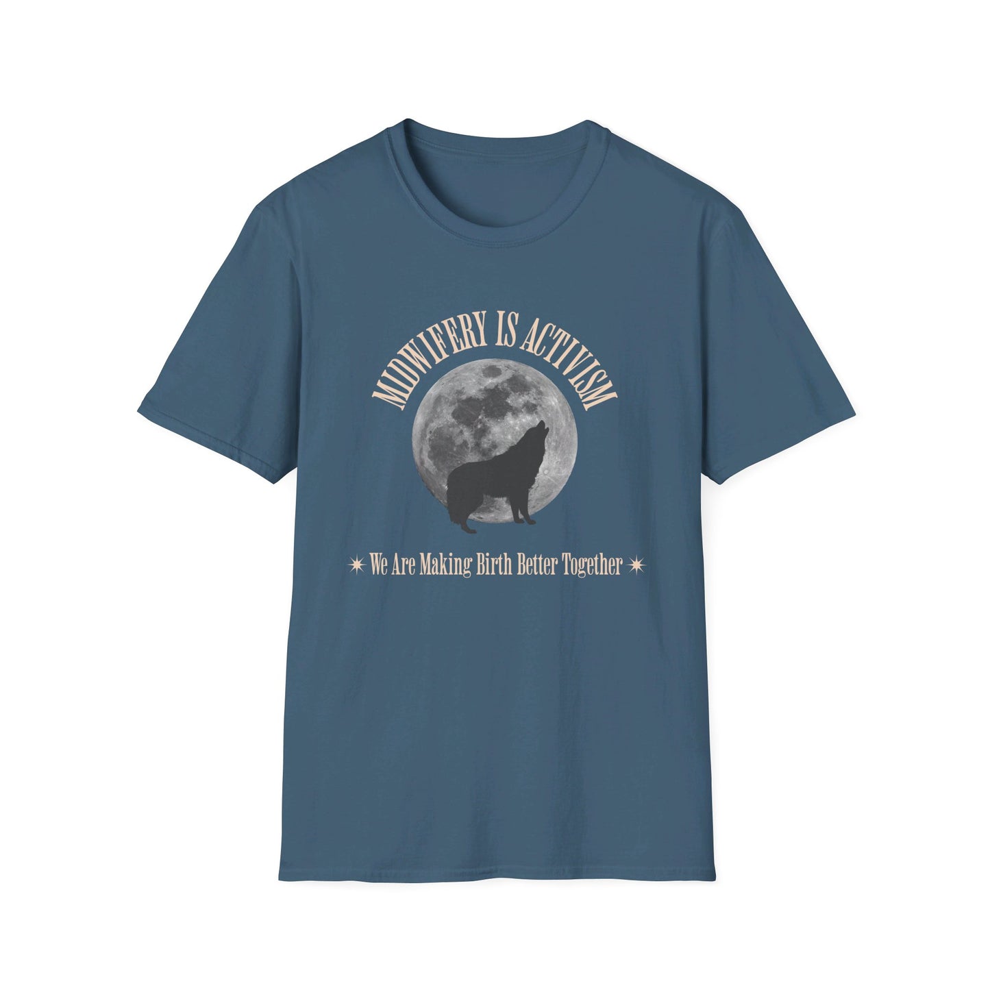 Midwifery is Activism Wolf T-Shirt