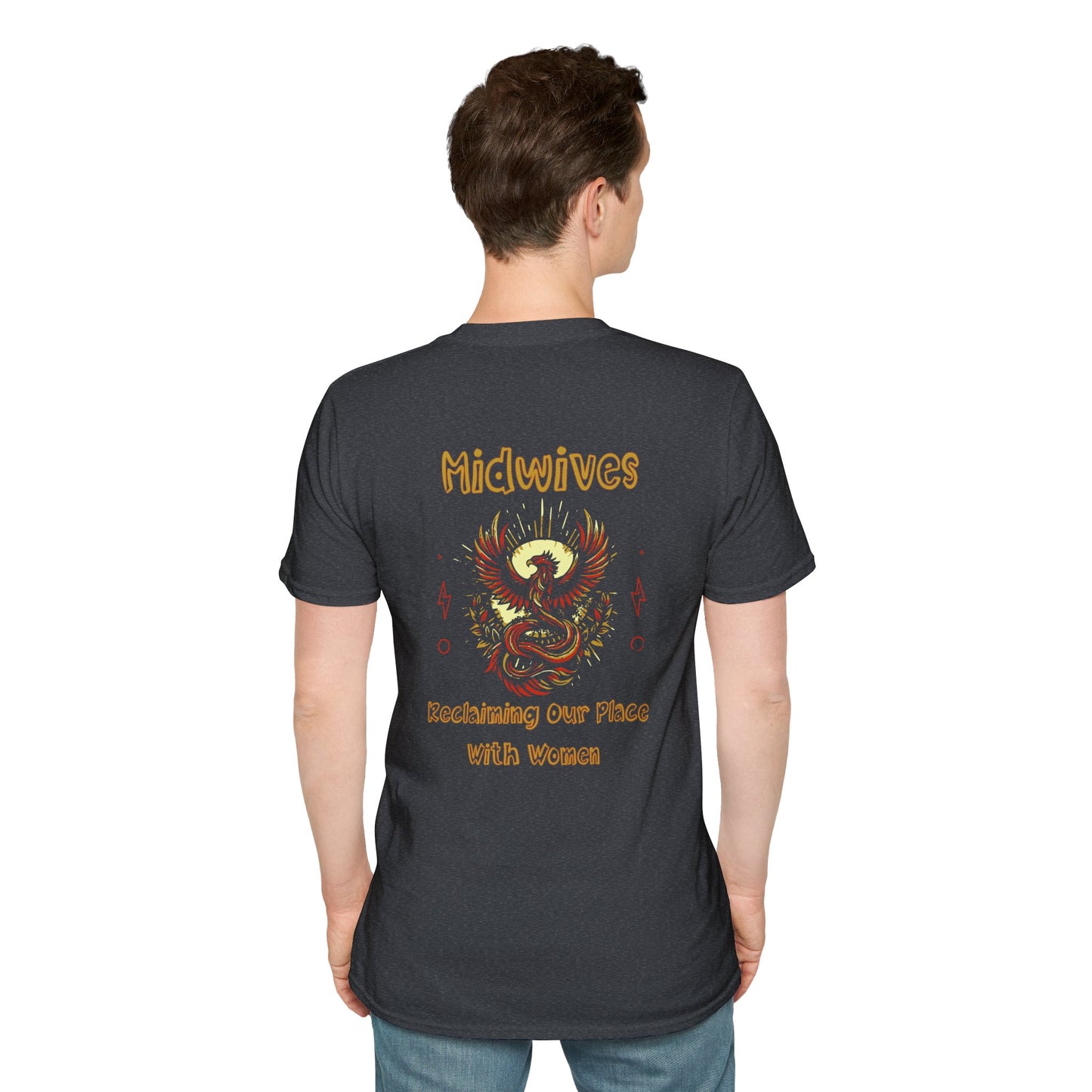 Reclaiming Our Place With Women Phoenix Midwife T-shirt