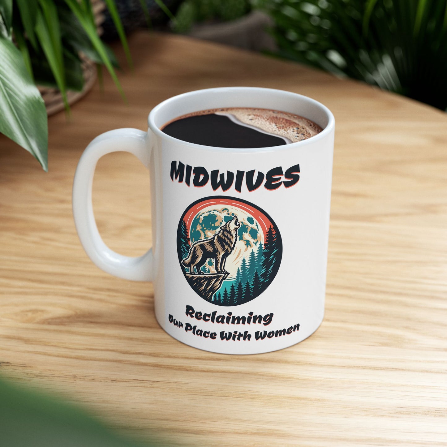 Reclaiming Our Place With Women Wolf Midwife Mug