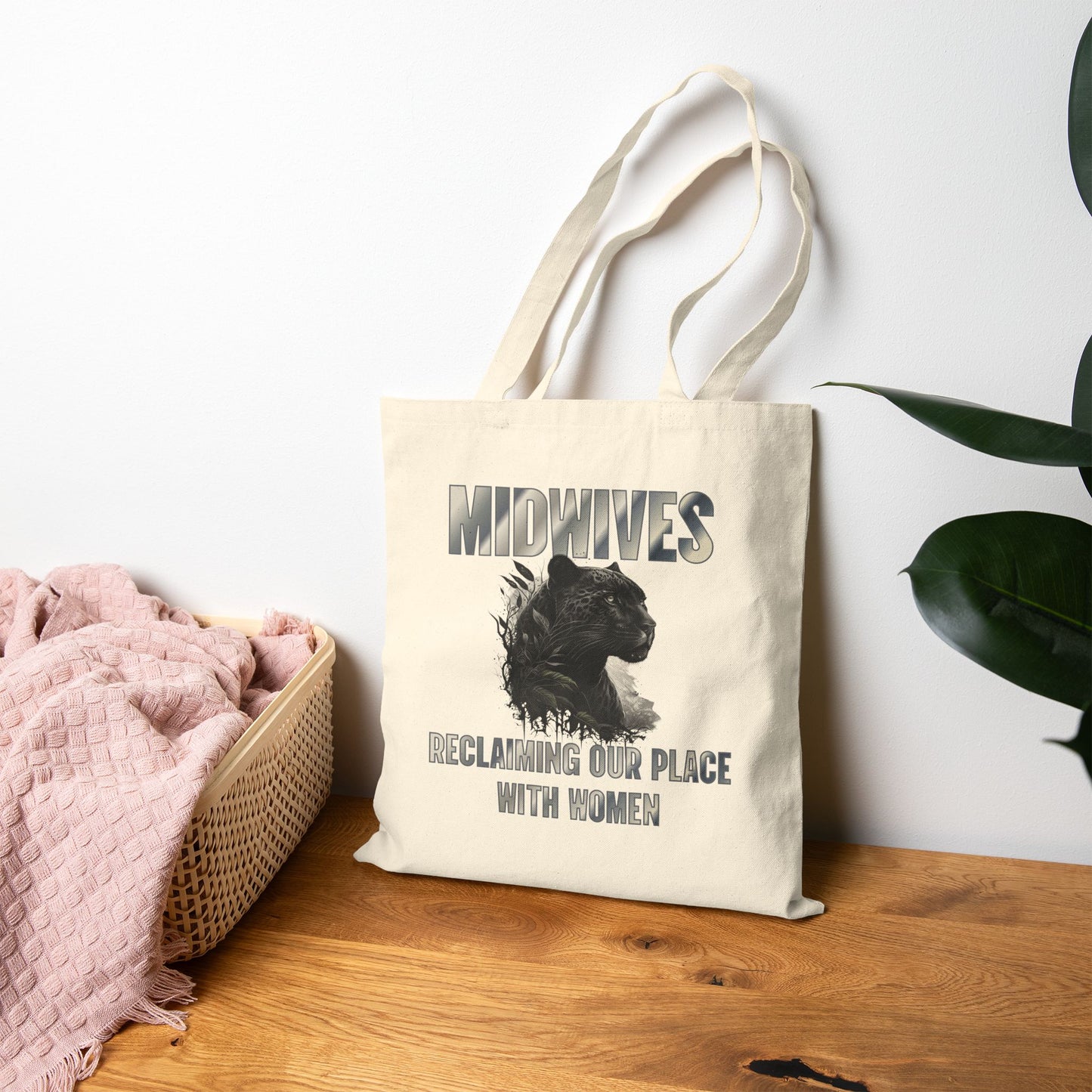 Midwife Tote Bag Reclaiming Our Place With Women Panther