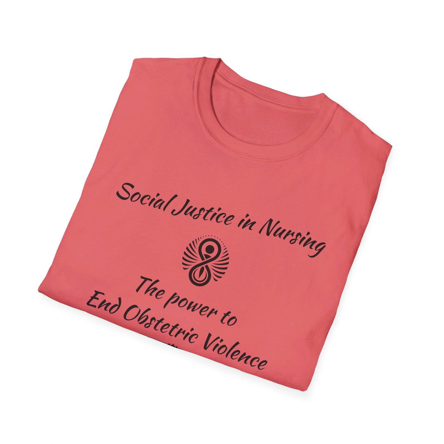 Social Justice in Nursing to End Obstetric Violence T-Shirt