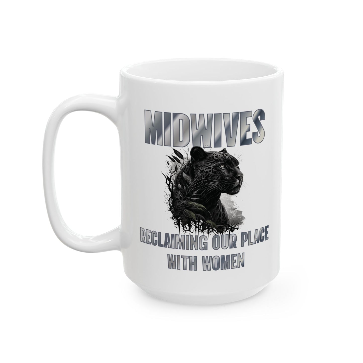 Reclaiming Our Place With Women Panther Midwife Mug
