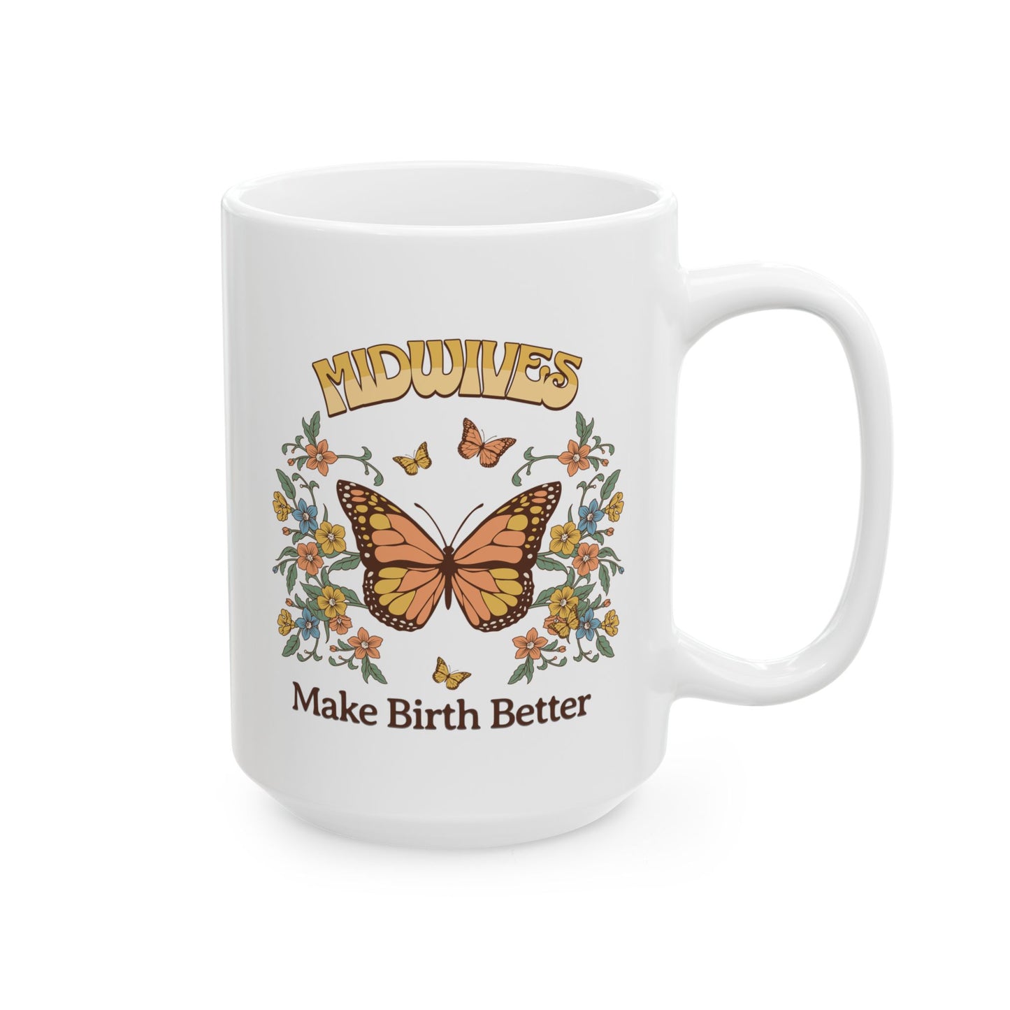Midwives Make Birth Better Butterfly Mug