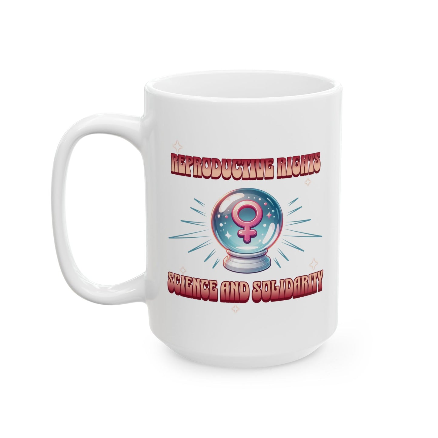 Reproductive Rights Science and Solidarity Mug