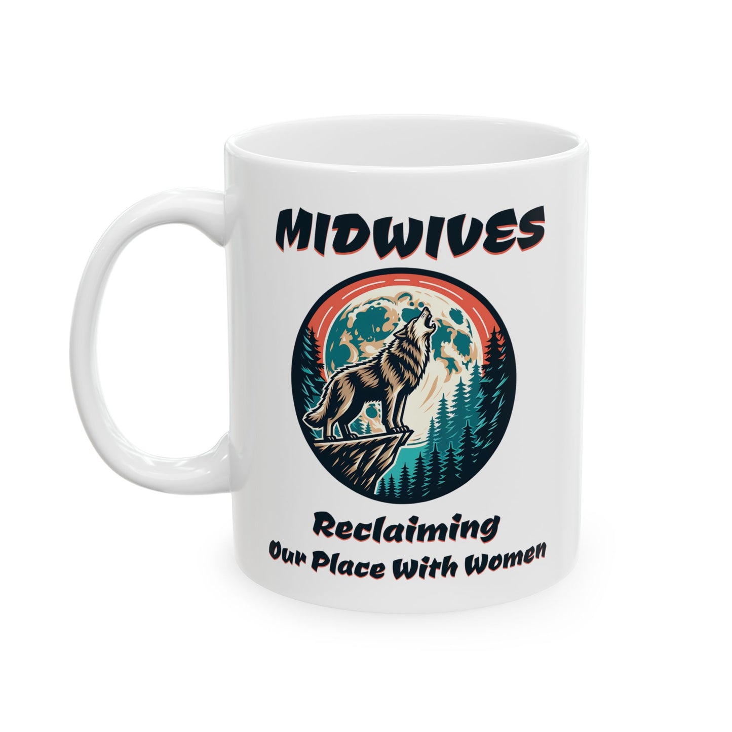 Reclaiming Our Place With Women Wolf Midwife Mug