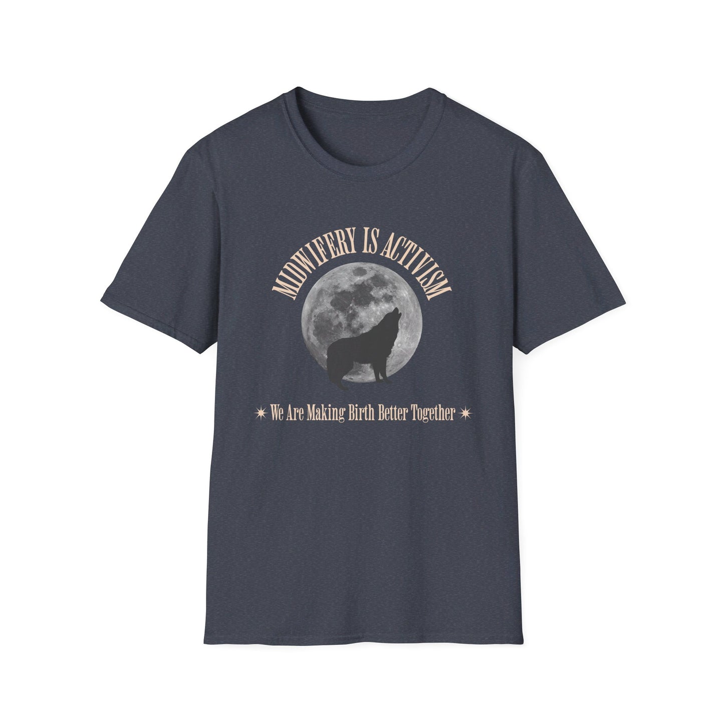 Midwifery is Activism Wolf T-Shirt