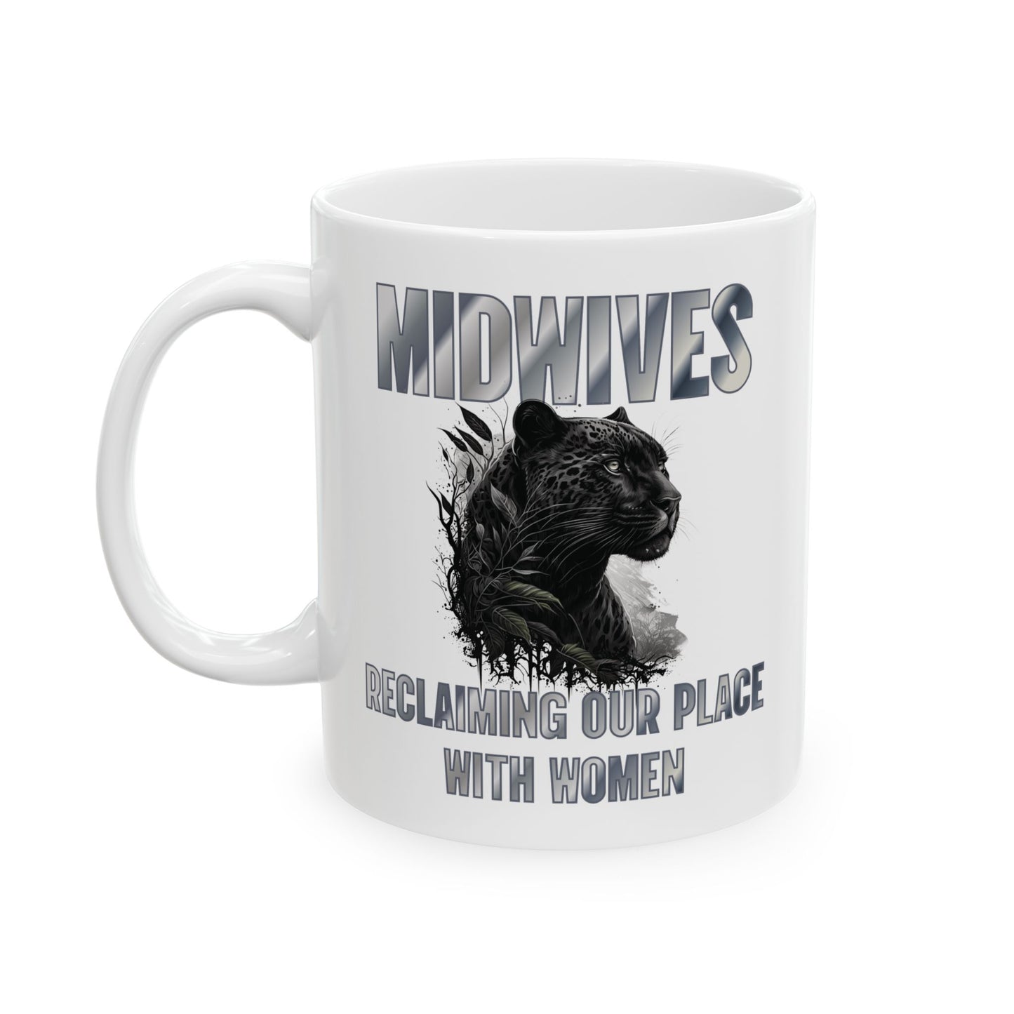 Reclaiming Our Place With Women Panther Midwife Mug