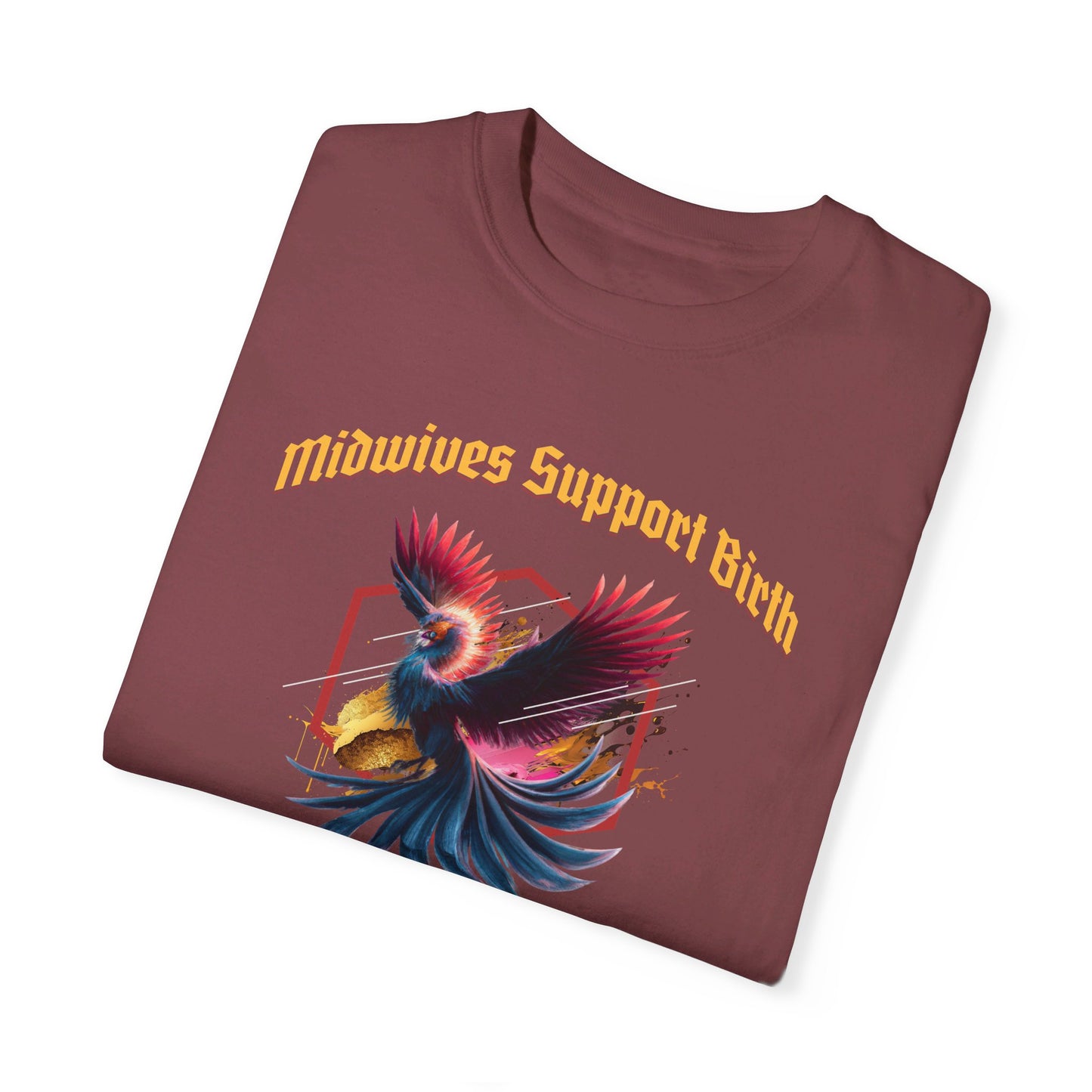 Midwives Support Birth Phoenix Comfort Colors T-shirt