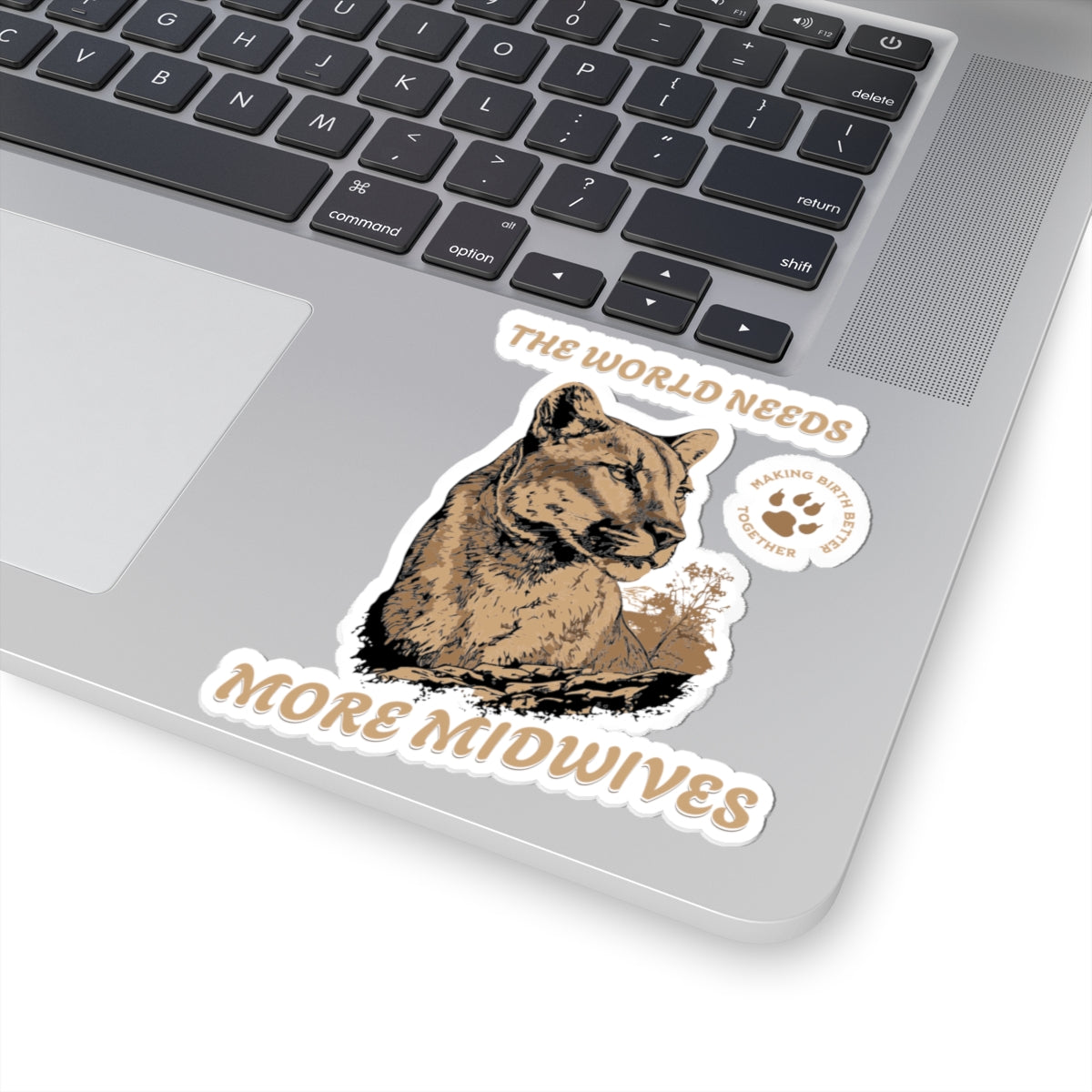 World Needs More Midwives Cougar Midwife Sticker