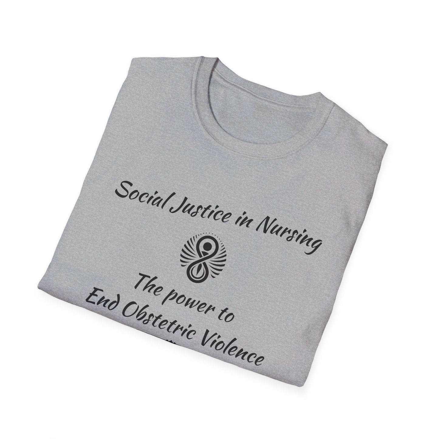 Social Justice in Nursing to End Obstetric Violence T-Shirt