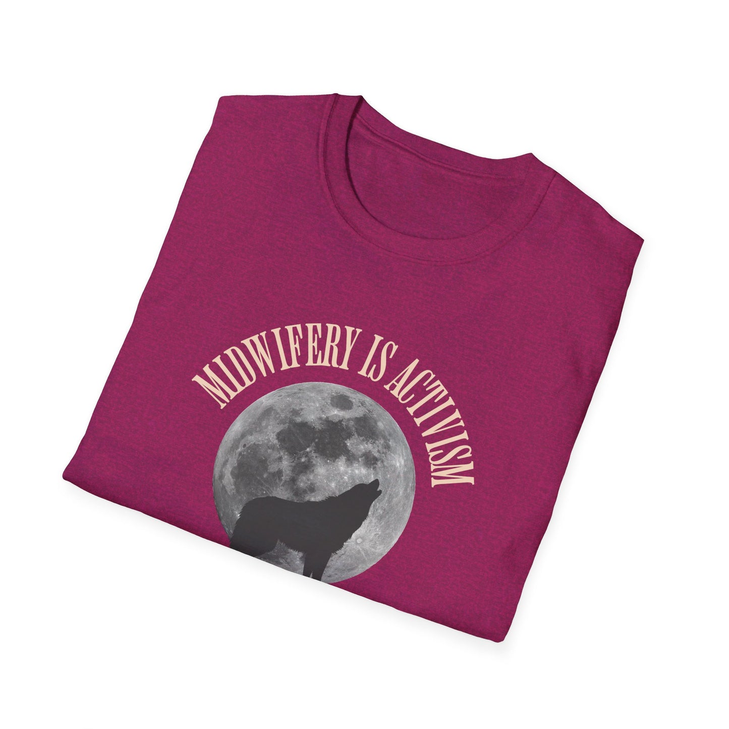 Midwifery is Activism Wolf T-Shirt