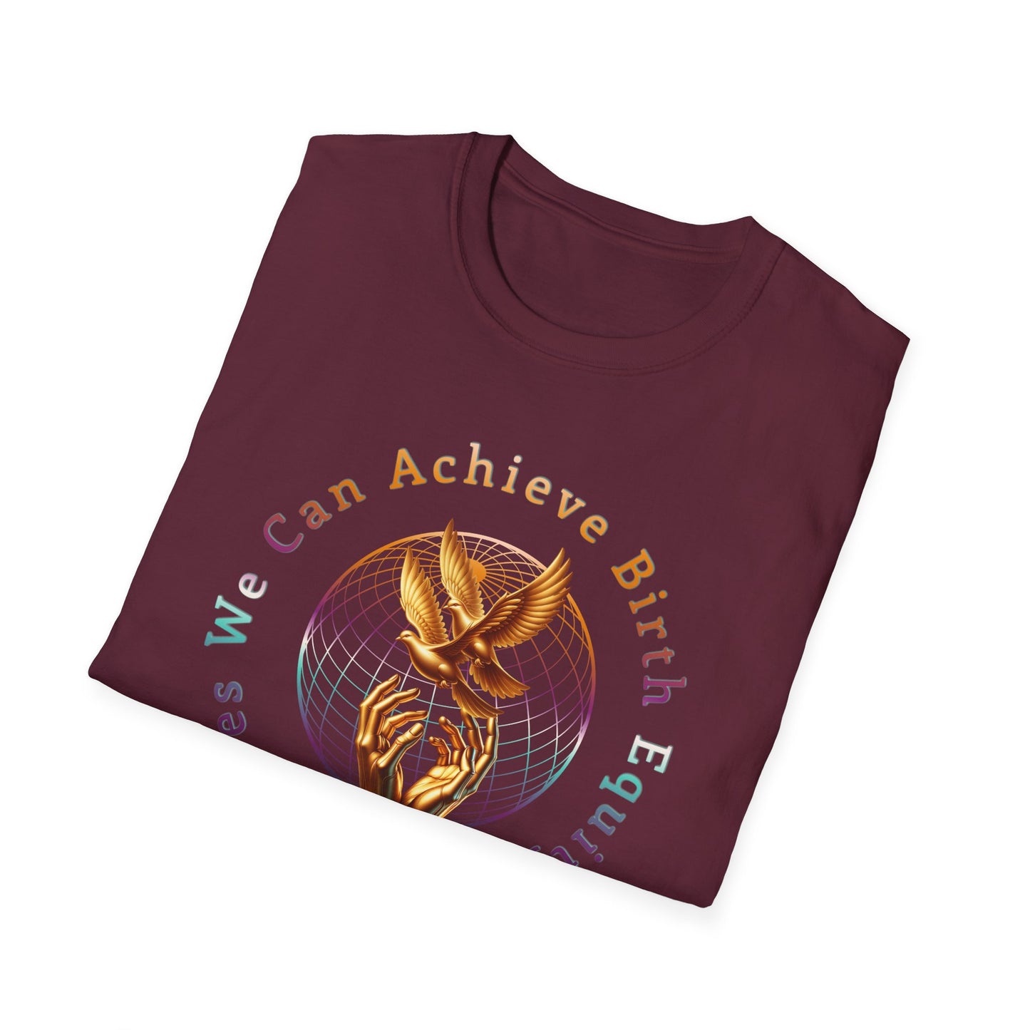 Yes We Can Achieve Birth Equity Golden Doves T-Shirt