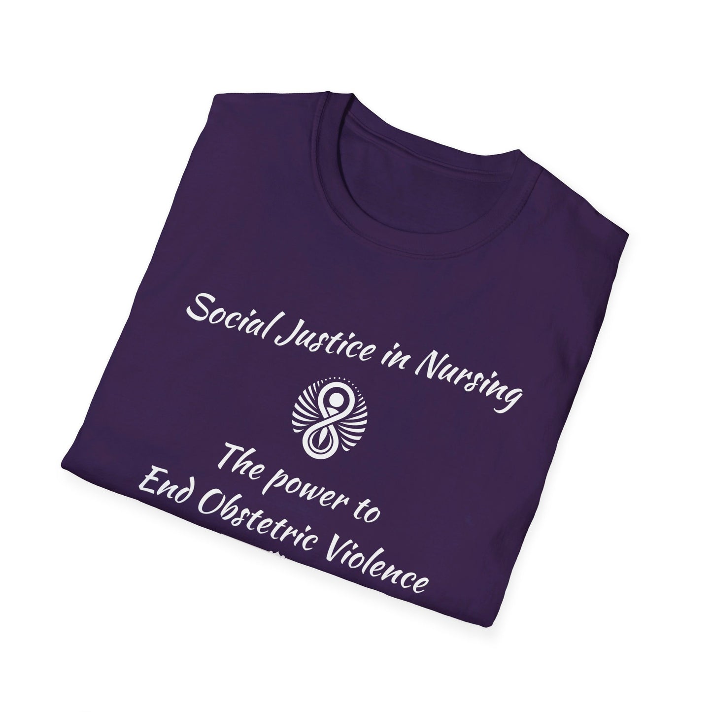 Social Justice in Nursing to End Obstetric Violence T-Shirt