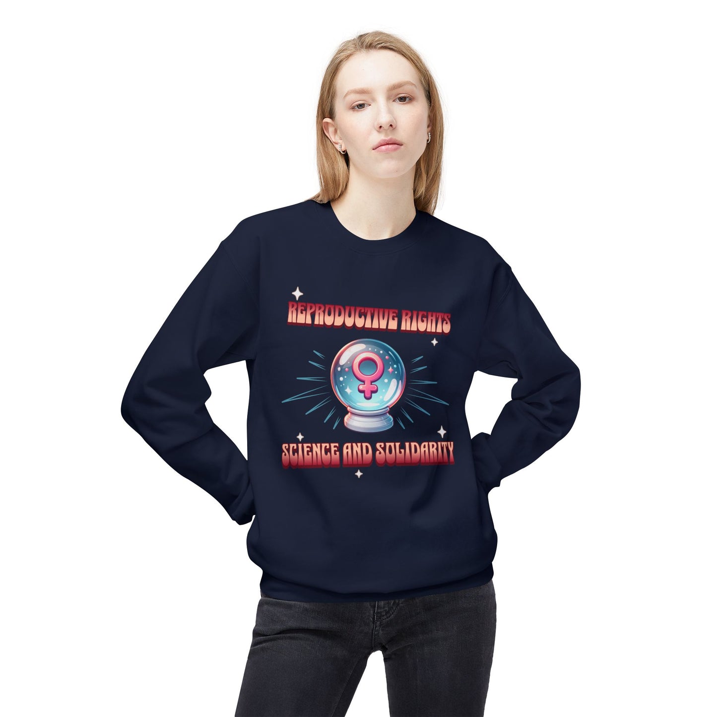 Reproductive Rights Science and Solidarity Sweatshirt