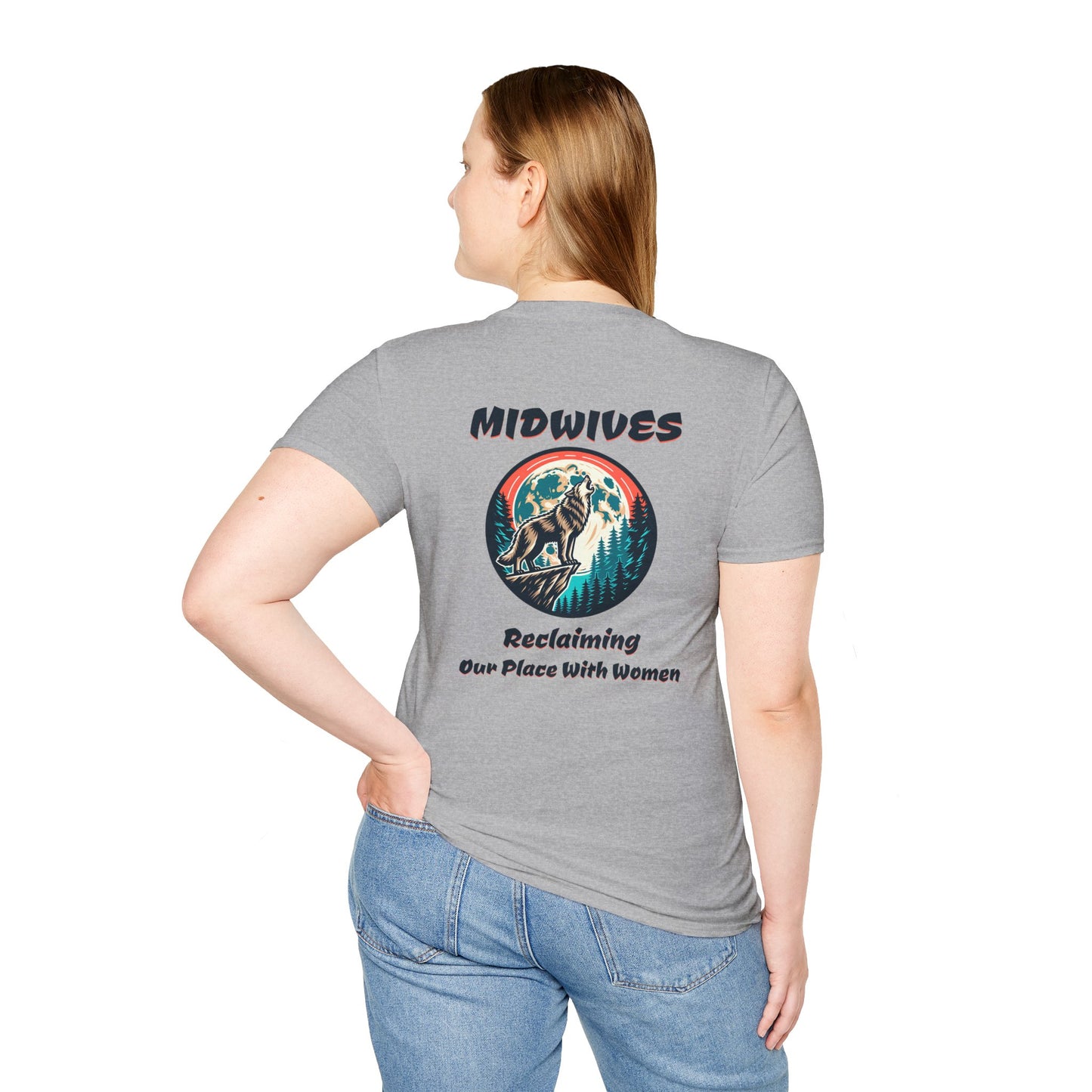 Reclaiming Our Place With Women Wolf Midwife T-Shirt