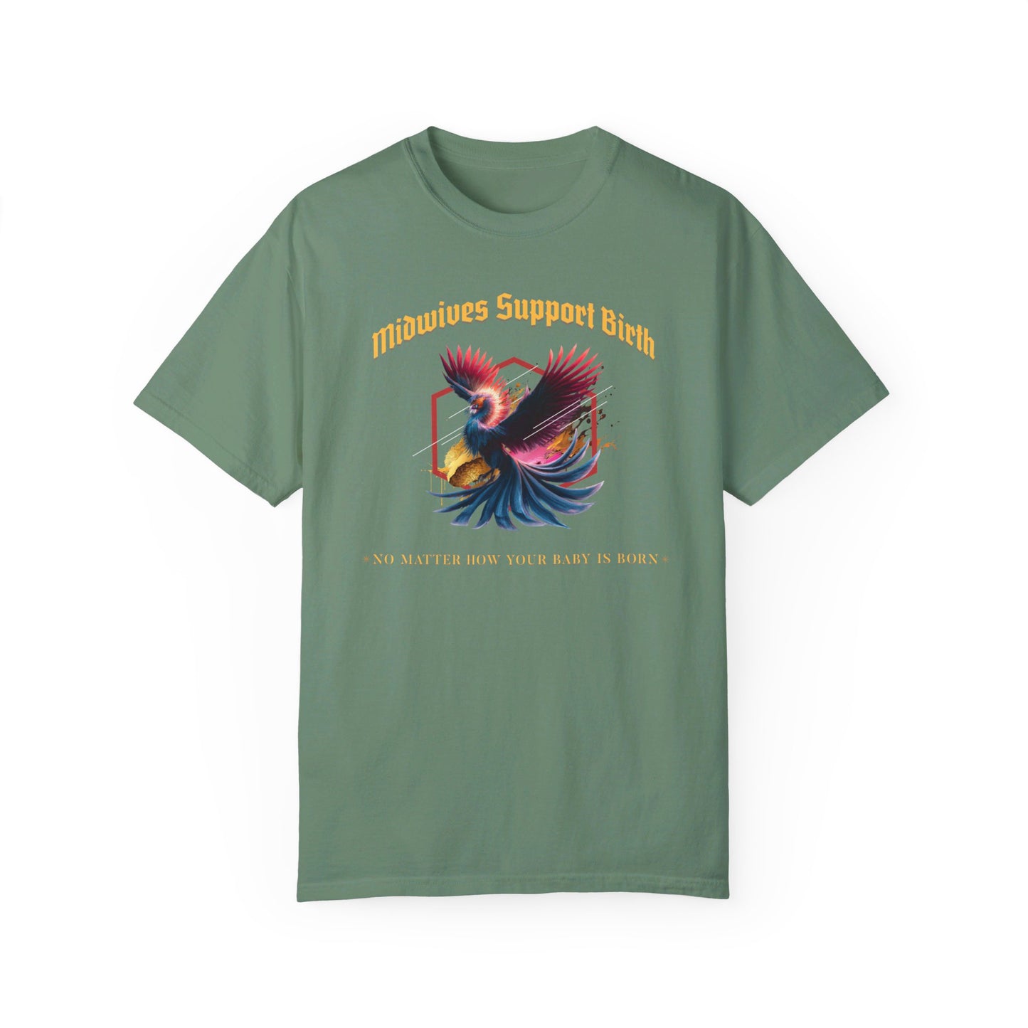 Midwives Support Birth Phoenix Comfort Colors T-shirt