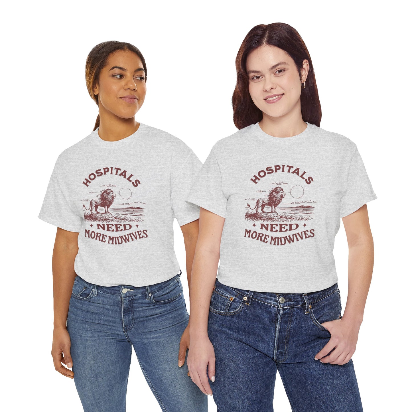 Hospitals Need More Midwives Lion T-shirt