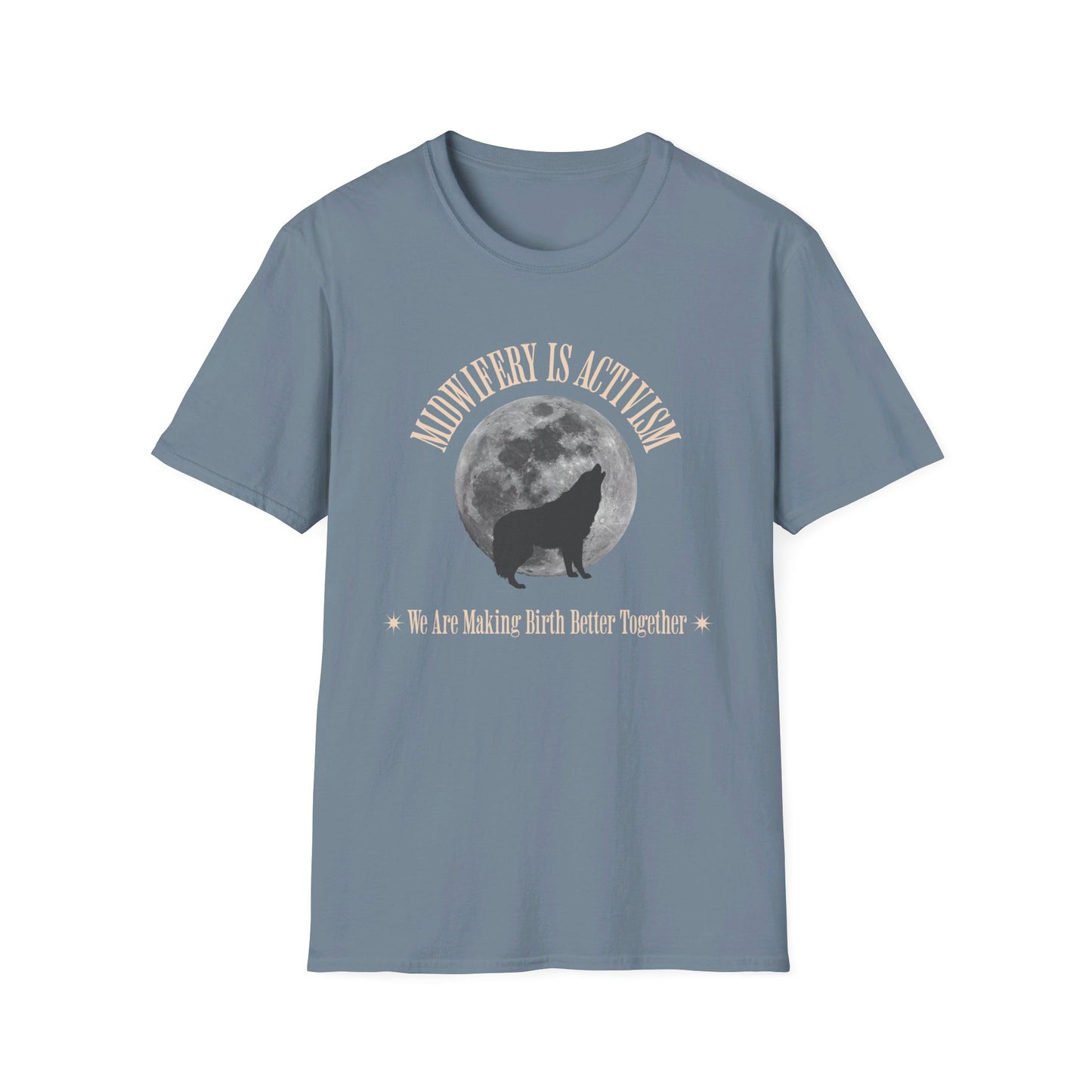 Midwifery is Activism Wolf T-Shirt