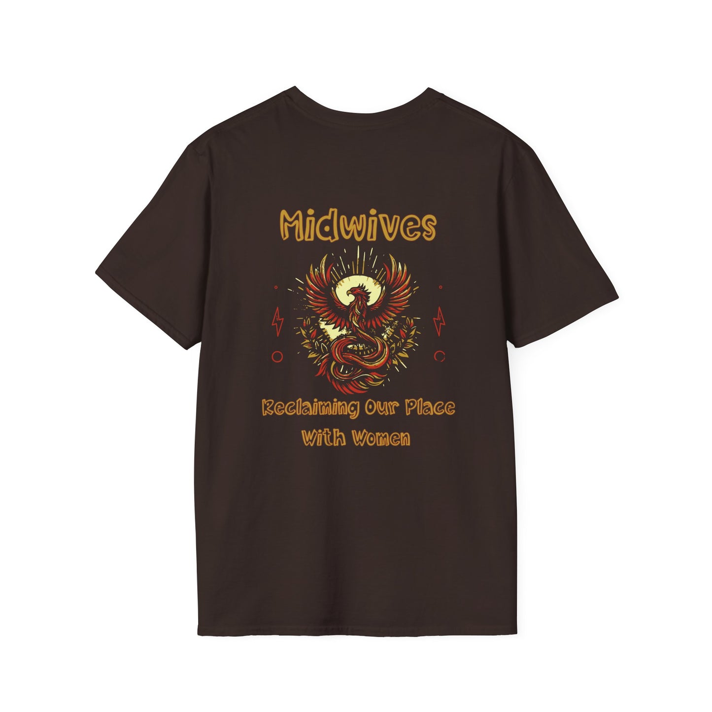 Reclaiming Our Place With Women Phoenix Midwife T-shirt