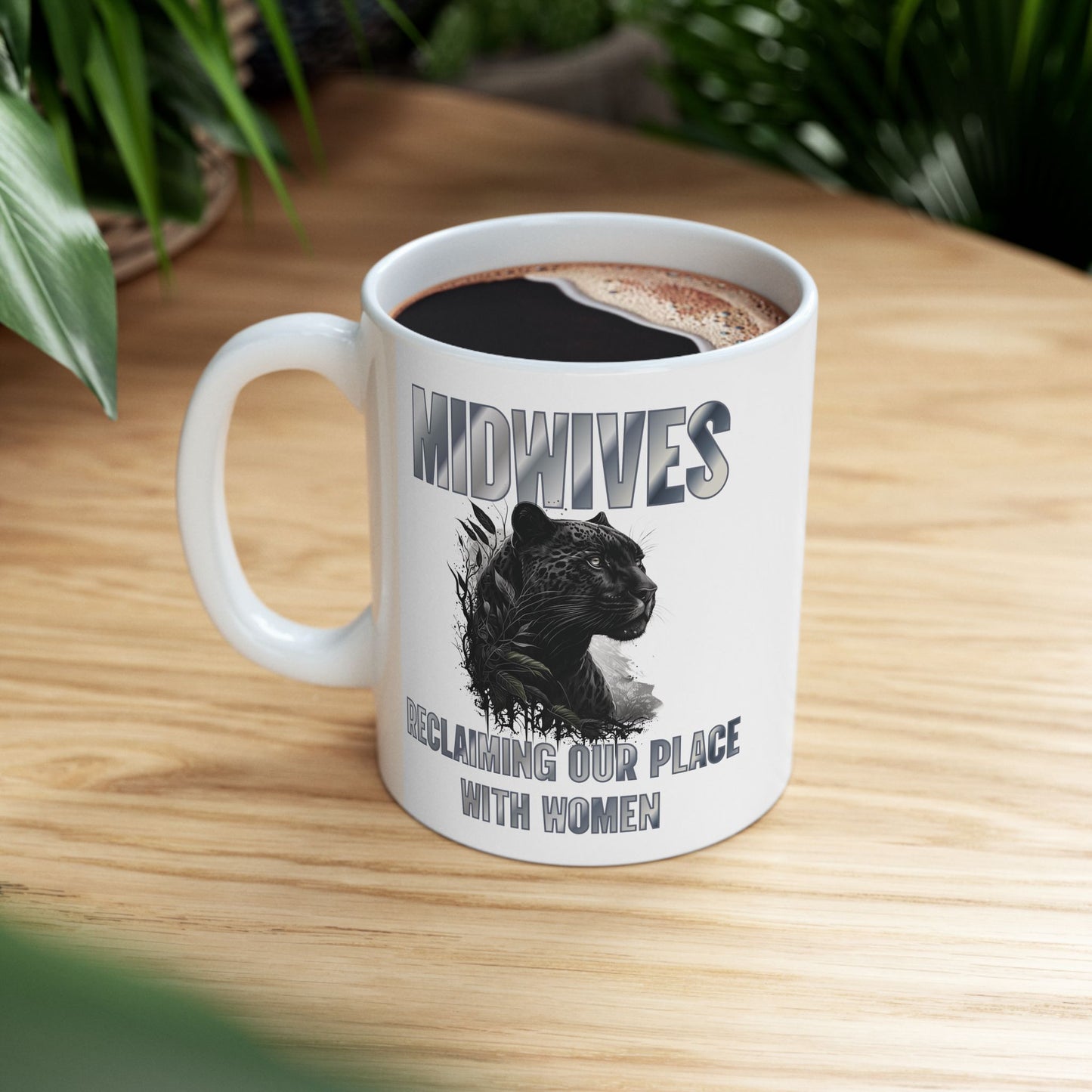 Reclaiming Our Place With Women Panther Midwife Mug