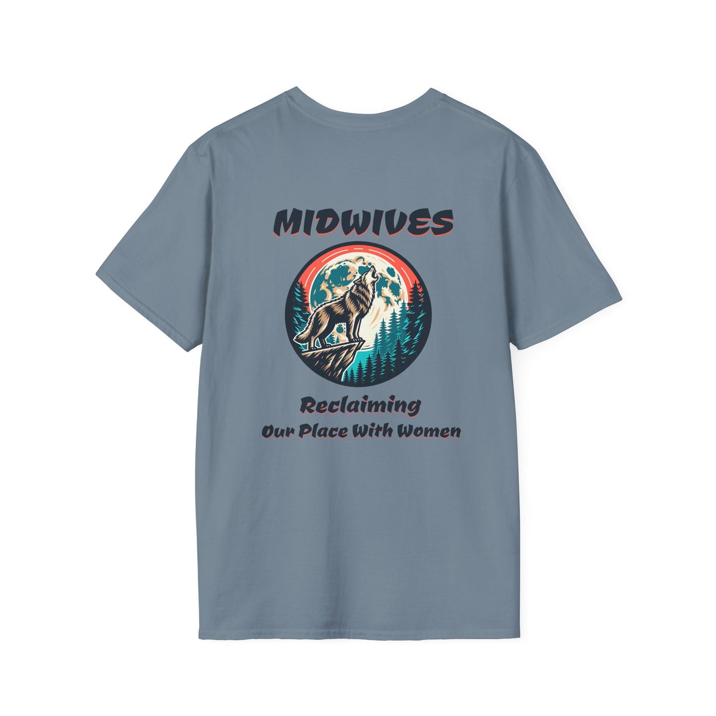Reclaiming Our Place With Women Wolf Midwife T-Shirt
