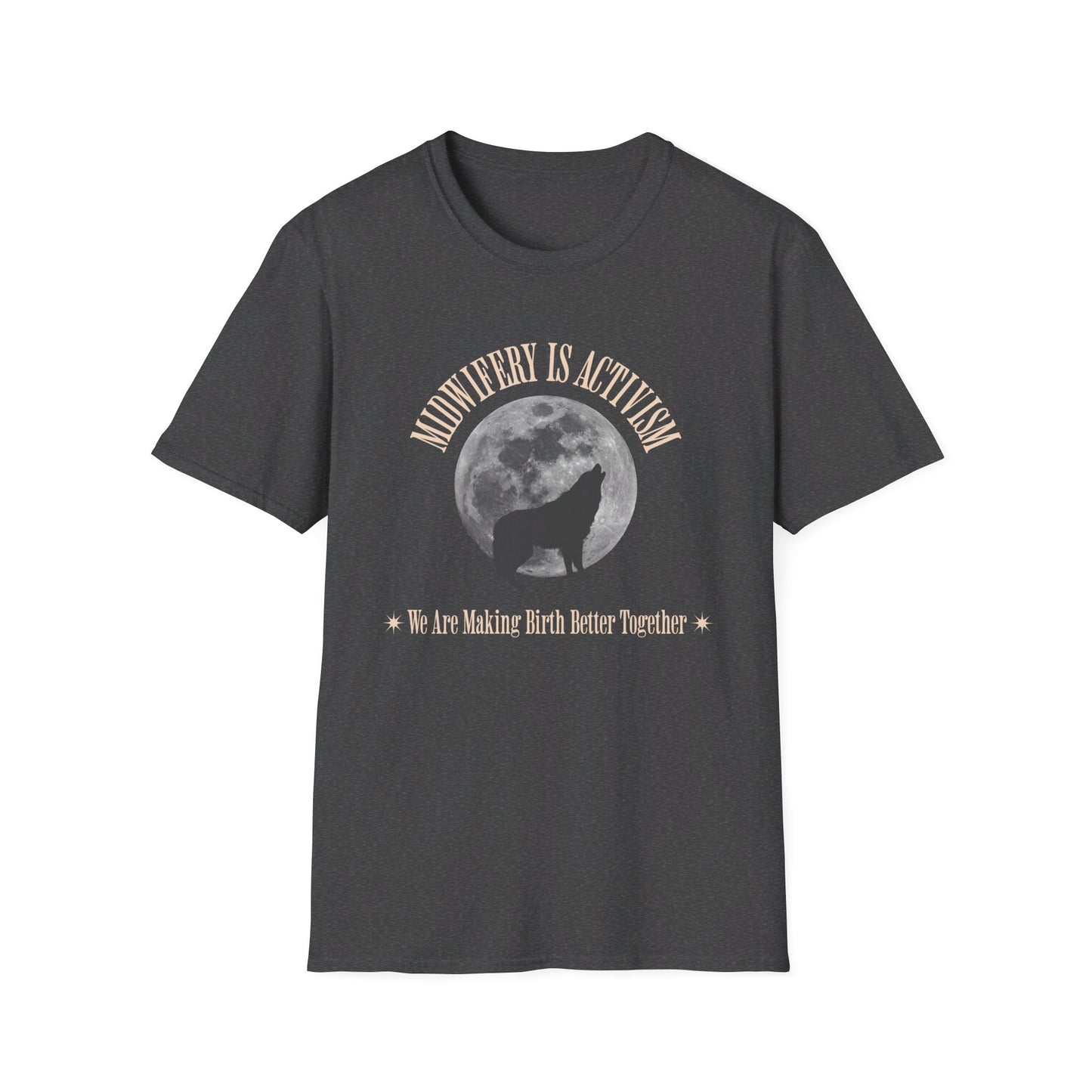 Midwifery is Activism Wolf T-Shirt