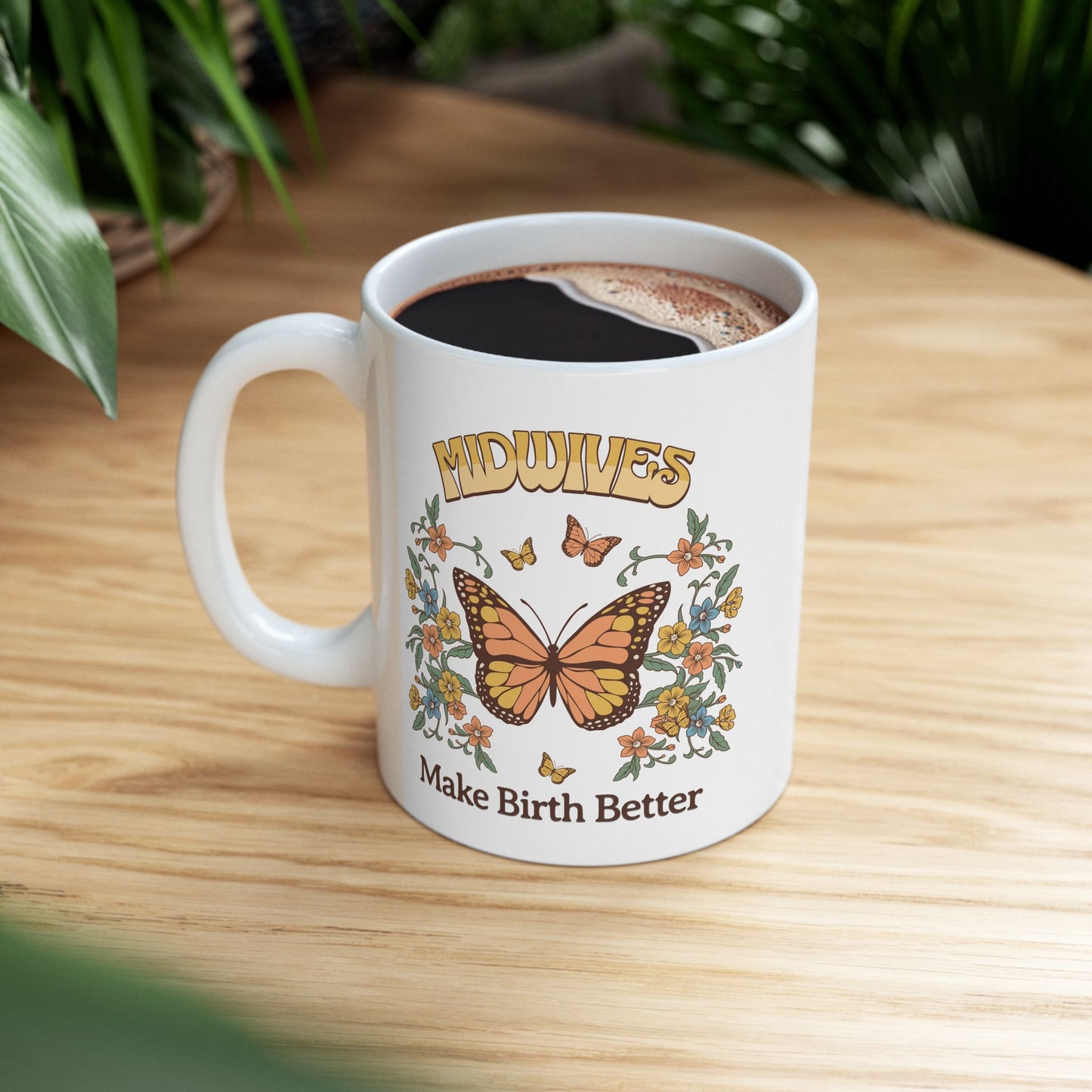 Midwives Make Birth Better Butterfly Mug