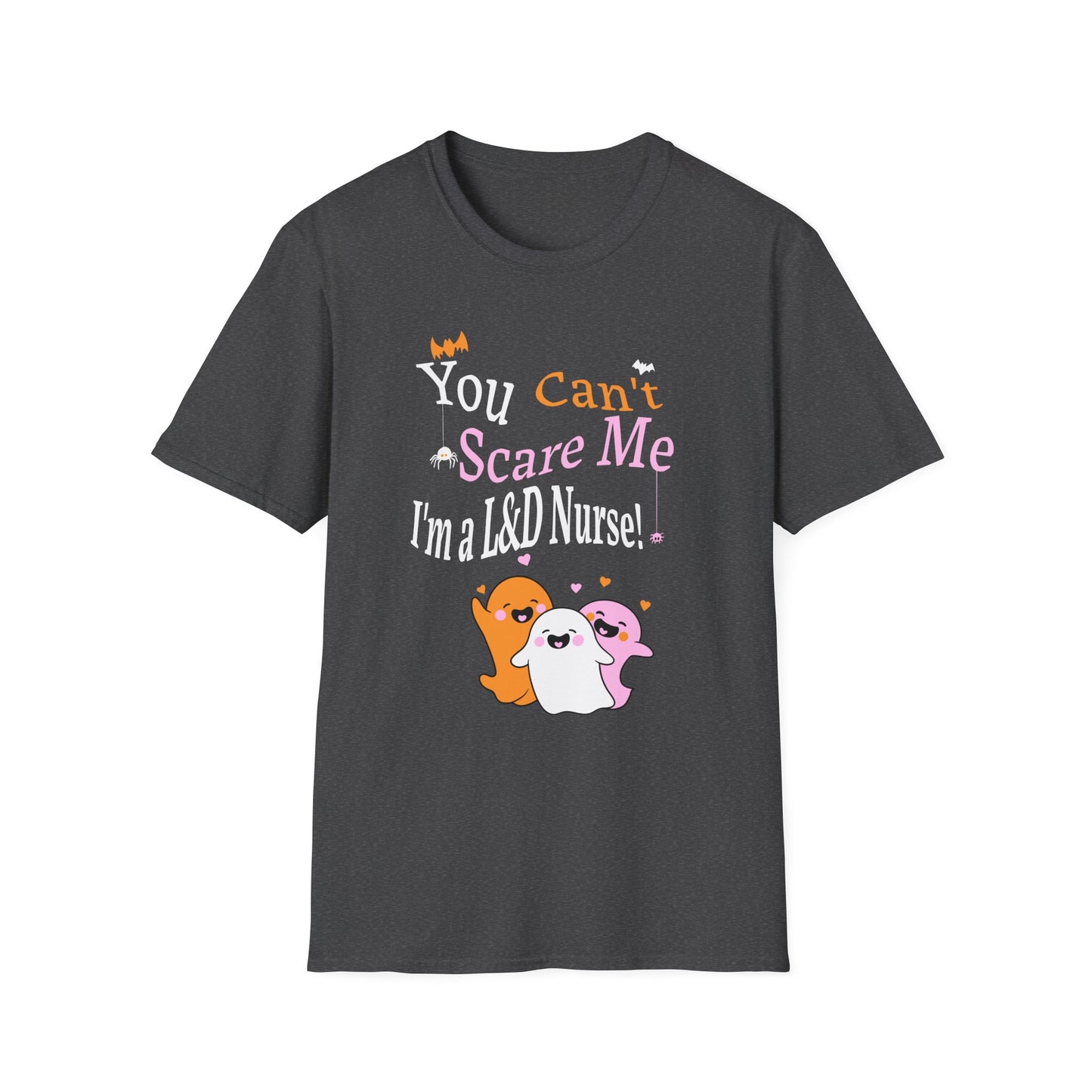 L&D Nurse Halloween T-Shirt Can't Scare Me Party Ghosts