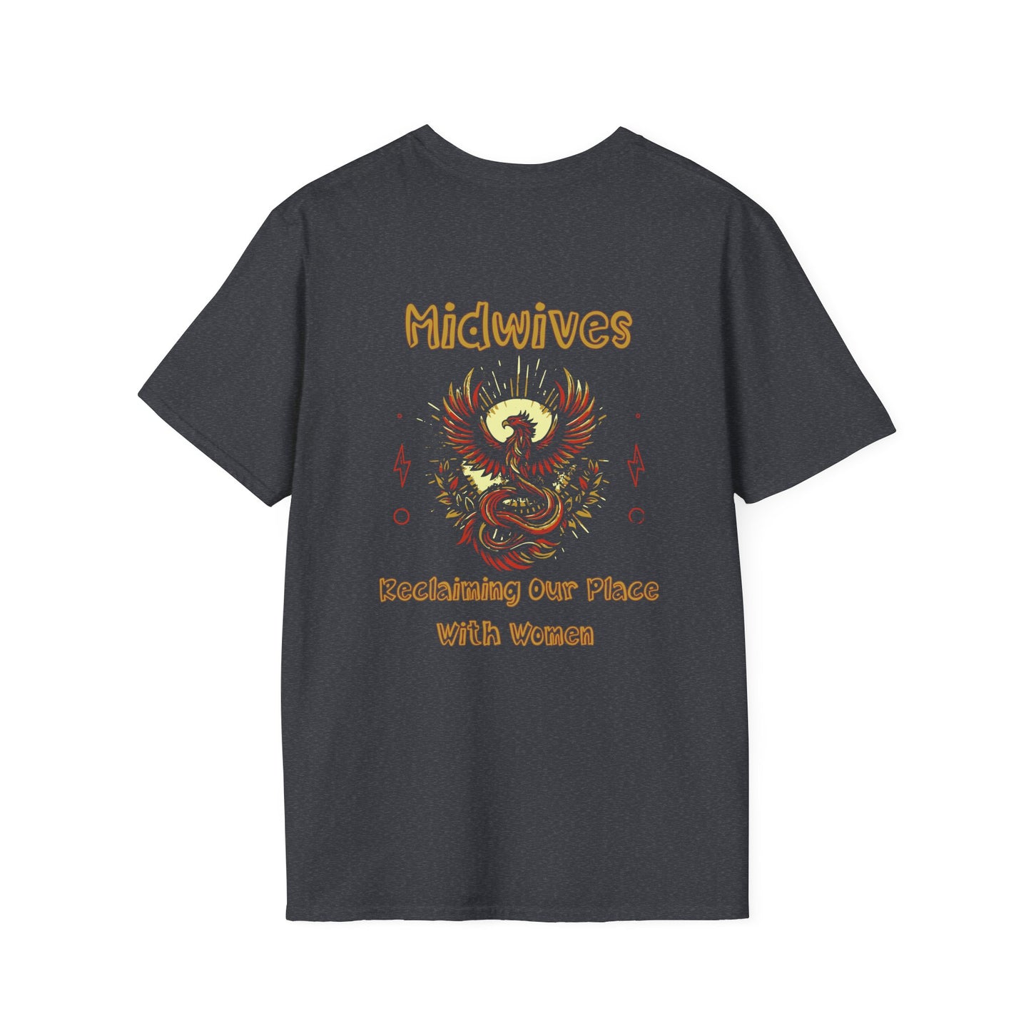Reclaiming Our Place With Women Phoenix Midwife T-shirt