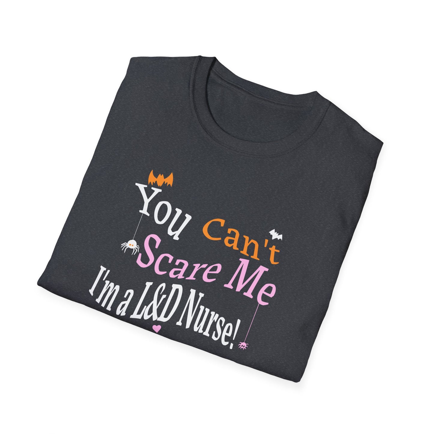 L&D Nurse Halloween T-Shirt Can't Scare Me Party Ghosts