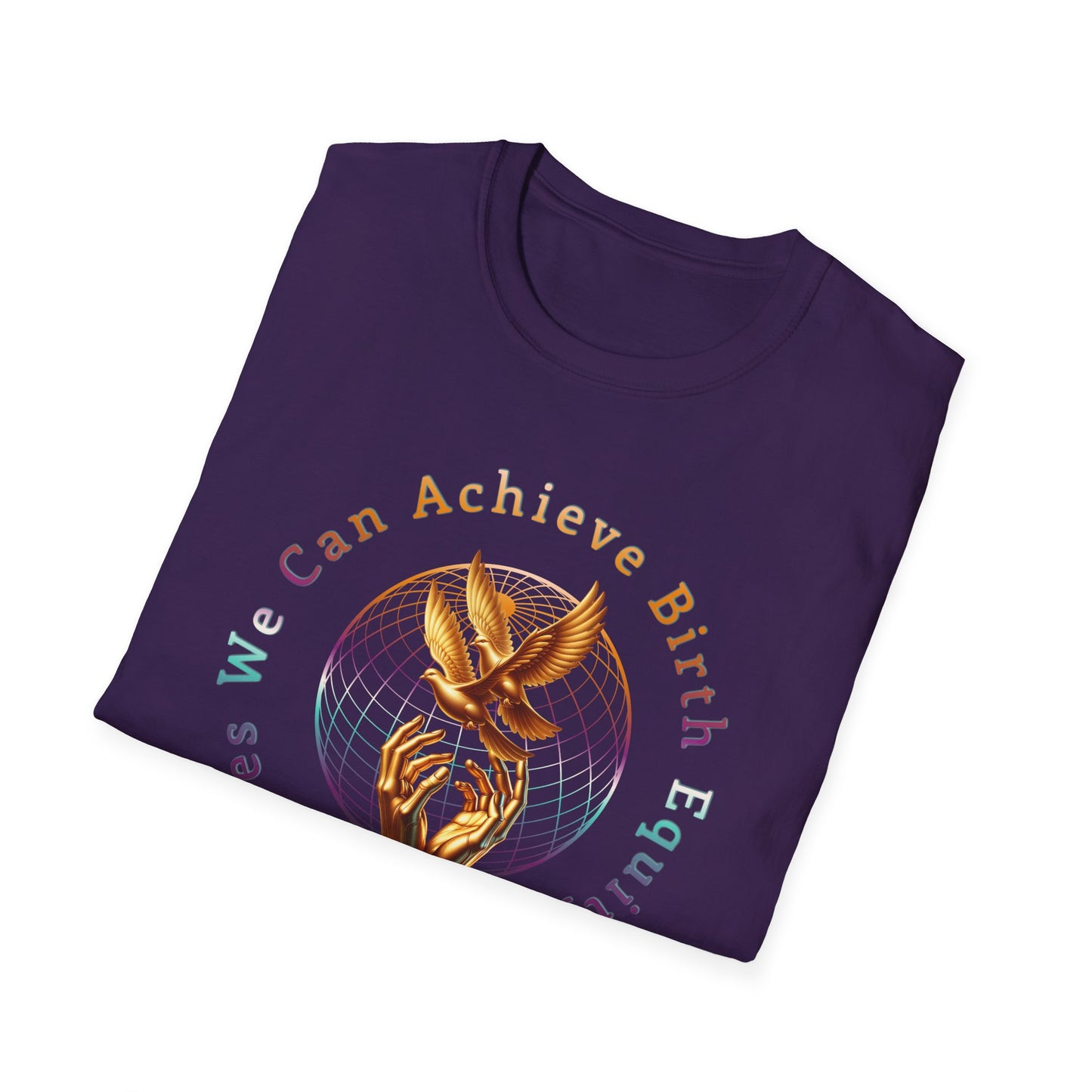 Yes We Can Achieve Birth Equity Golden Doves T-Shirt