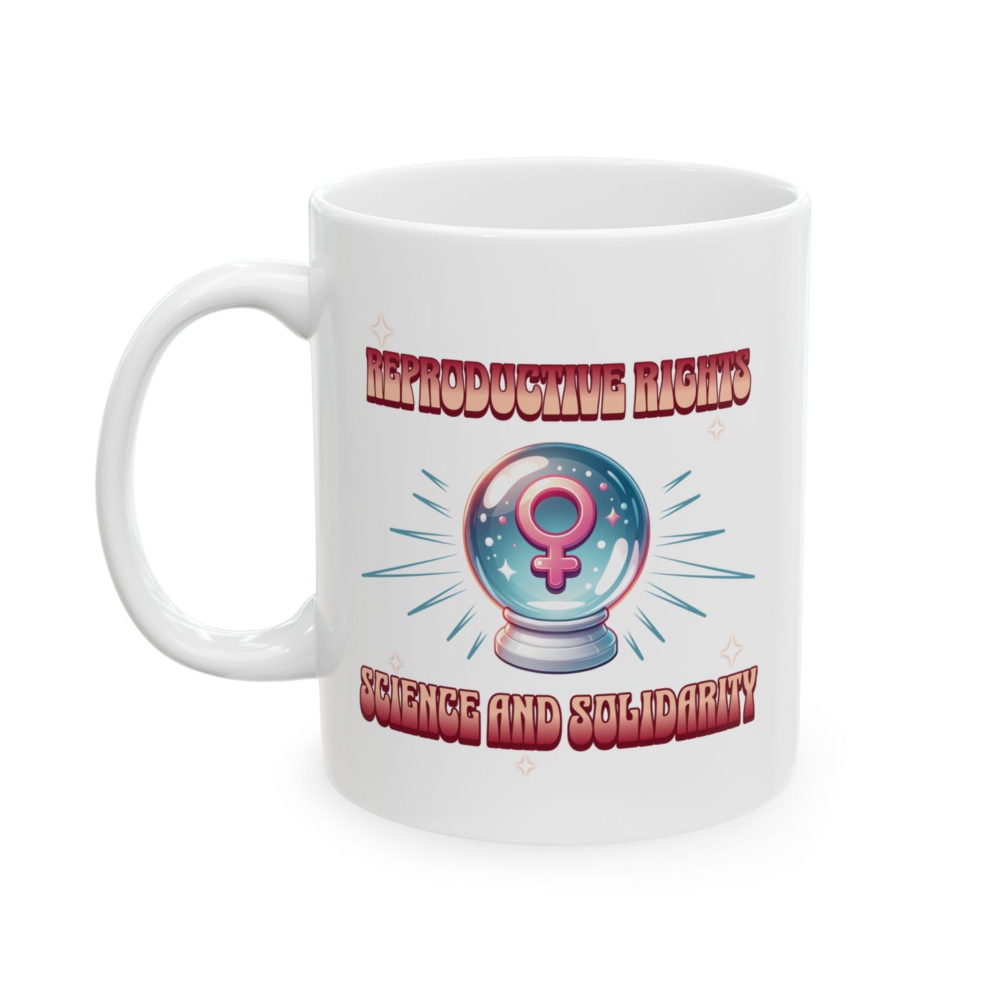 Reproductive Rights Science and Solidarity Mug