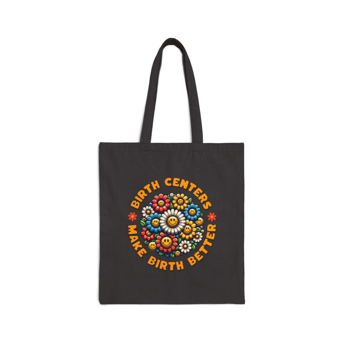 Birth Centers Make Birth Better - Bloom Tote Bag