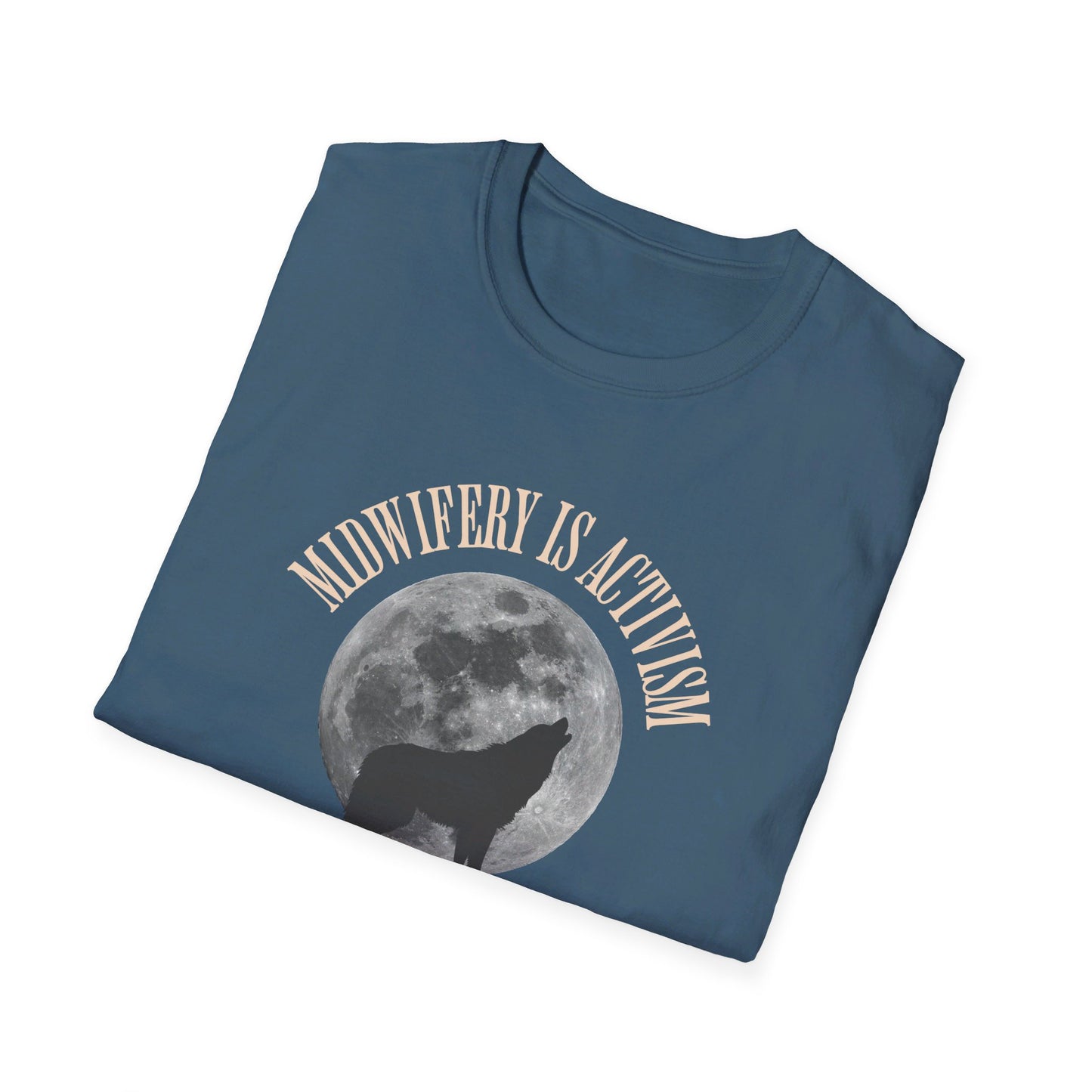 Midwifery is Activism Wolf T-Shirt