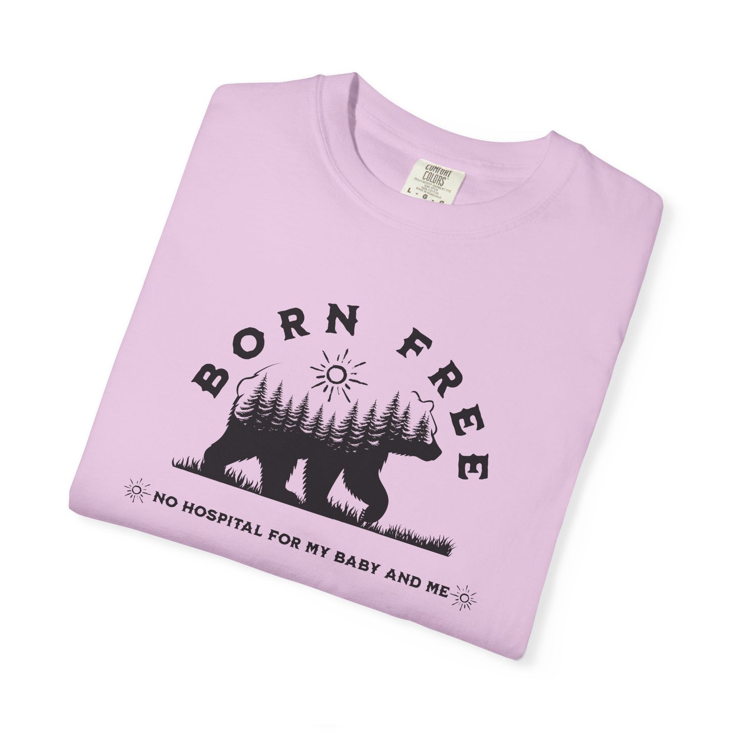 Born Free Mama Bear Birth T-shirt