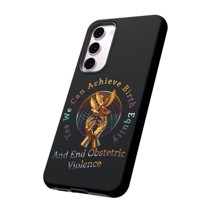 We Can Achieve Birth Equity and End Obstetric Violence / Samsung Galaxy Tough Phone Cases