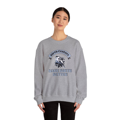 Birth Centers Make Birth Better Banner Sweatshirt