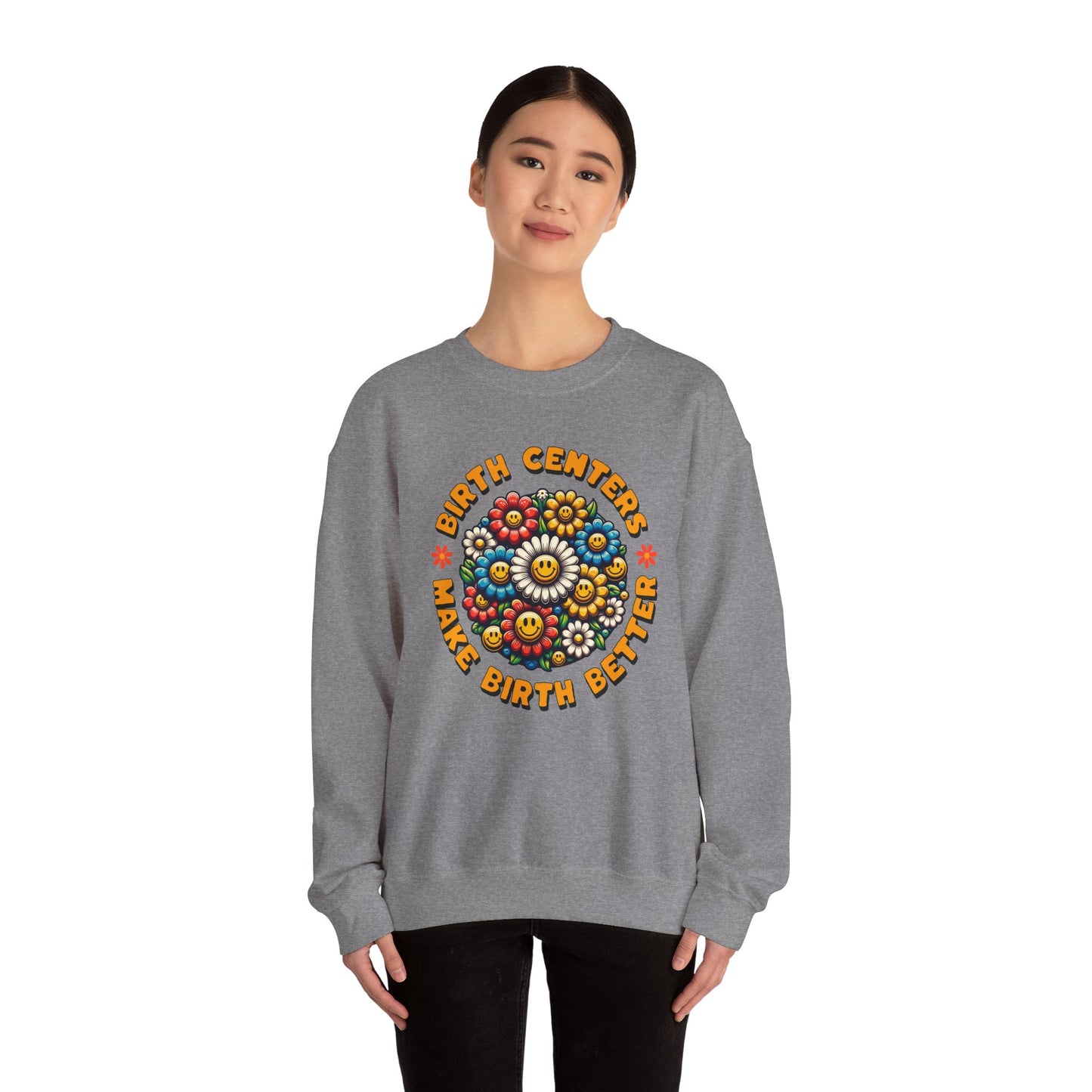 Birth Centers Make Birth Better Bloom Sweatshirt