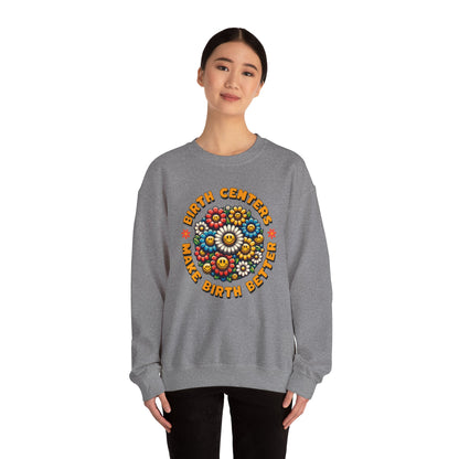 Birth Centers Make Birth Better Bloom Sweatshirt