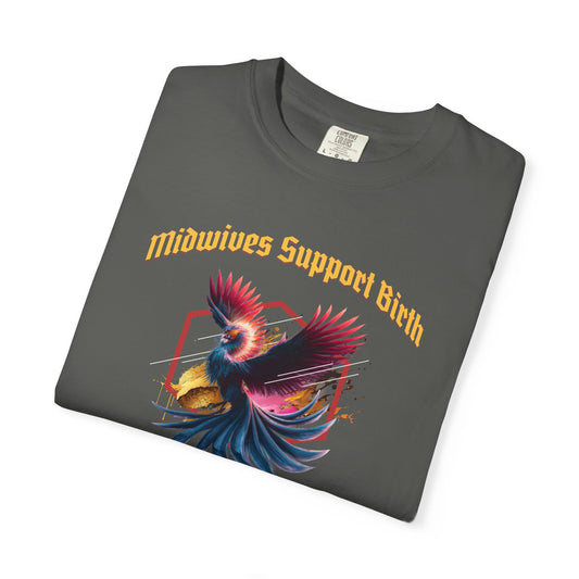 Midwives Support Birth Phoenix Midwife T-shirt