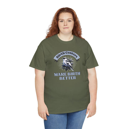 Birth Centers Make Birth Better Banner T-shirt