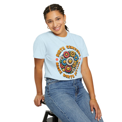 Birth Centers Make Birth Better Blooming Birth Centers T-shirt
